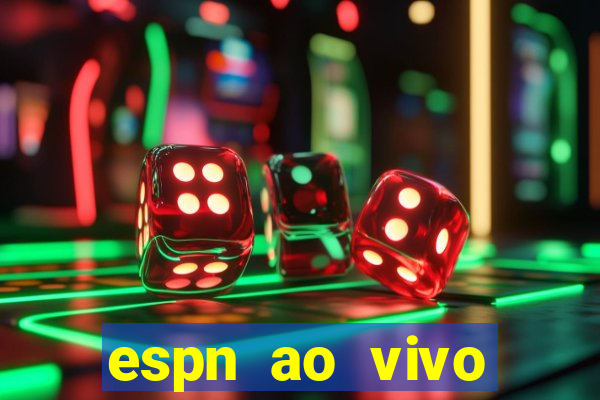 espn ao vivo online gratis